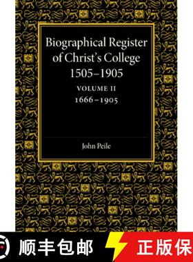 【3-4周达】Biographical Register of Christ's College, 1505–1905: Volume 2, 1666–1905: And of the Ea... [9781107426061]