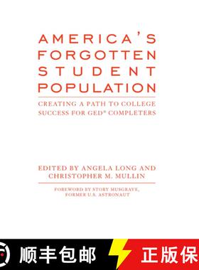 【3-4周达】America's Forgotten Student Population: Creating a Path to College Success for GED (R) Com... [9781620361399]