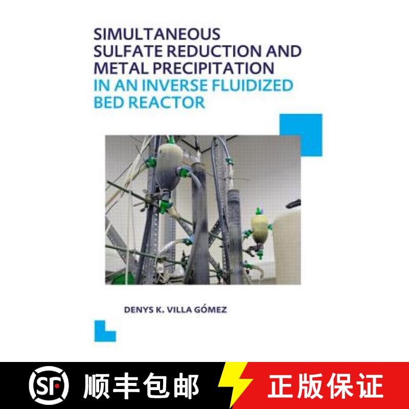【3-4周达】Simultaneous Sulfate Reduction and Metal Precipitation in an Inverse Fluidized Bed Reactor... [9781138001664]