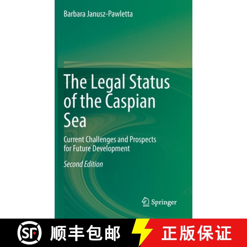 【3-4周达】The Legal Status of the Caspian Sea : Current Challenges and Prospects for Future Development [9783662635391]