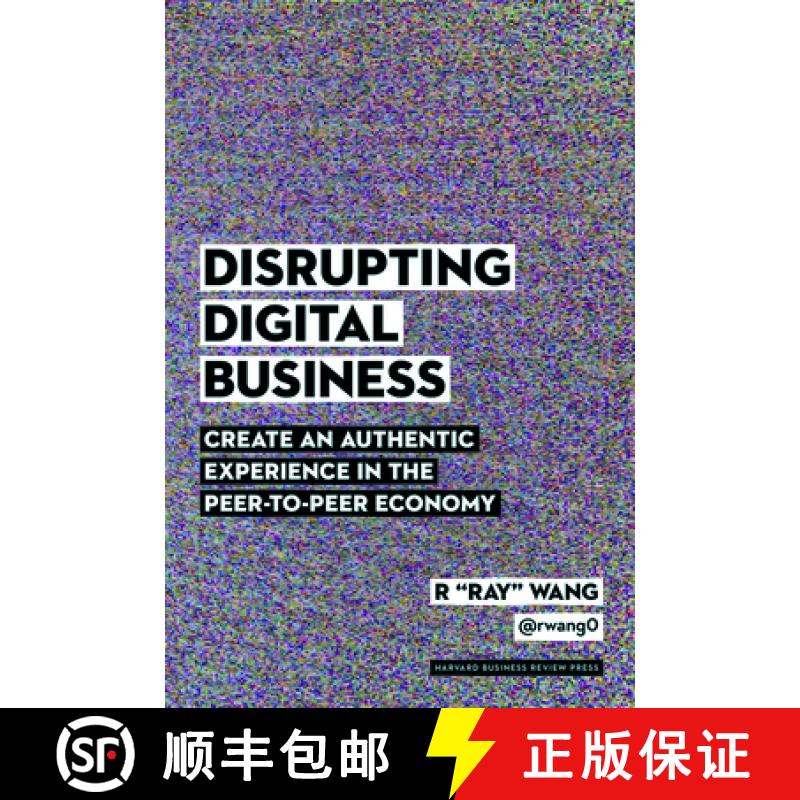 【3-4周达】Disrupting Digital Business : Create an Authentic Experience in the Peer-to-Peer Economy [9781422142011]