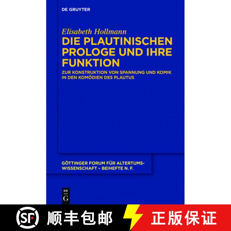 【3-4周达】Die Plautinischen Prologe Und Ihre Funktion: Zur Konstruktion Von Spannung Und Komik in De... [9783110470864]