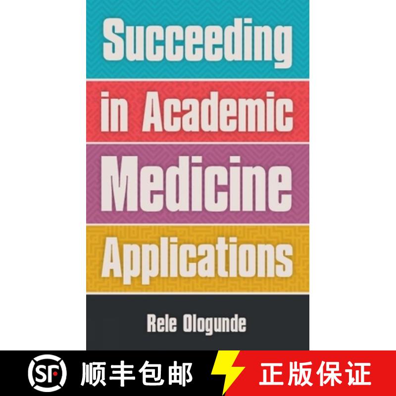 【3-4周达】Succeeding in Academic Medicine Applications [9781911510345]