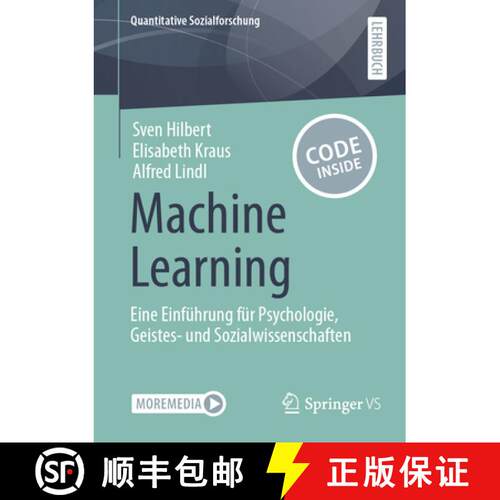 【3-4周达】Machine Learning: Eine Einführung für Psychologie, Geistes- und Sozialwissenschaften [9783658436483]