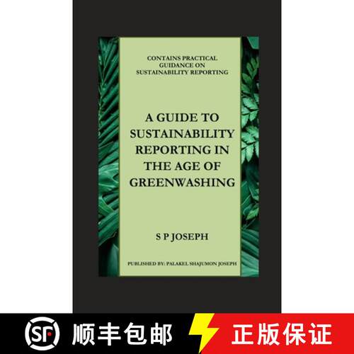 【3-4周达】A Guide to Sustainability Reporting in the Age of Greenwashing [9789334213287]