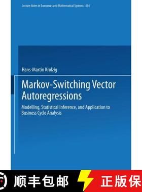 【3-4周达】Markov-Switching Vector Autoregressions : Modelling, Statistical Inference, and Applicatio... [9783540630739]
