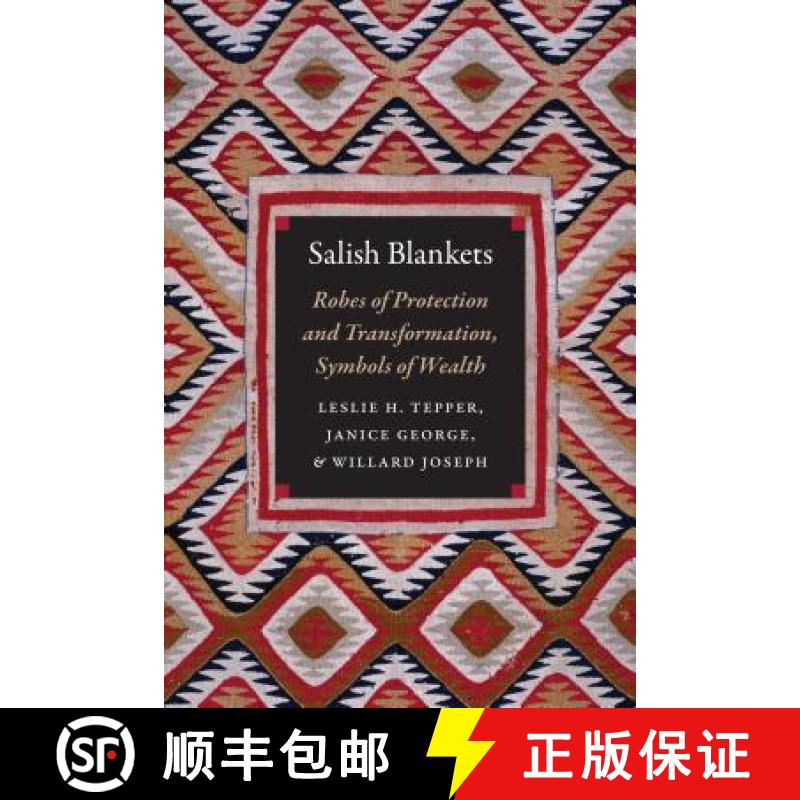 【3-4周达】Salish Blankets: Robes of Protection and Transformation, Symbols of Wealth [9780803296923]