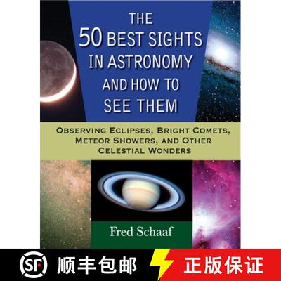 【3-4周达】The 50 Best Sights in Astronomy, and How to See Them: Observing Eclipses, Bright Comets, M... [9780471696575]