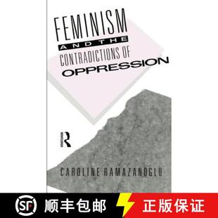 Feminism and Oppression 9780415028363 4周达 Contradictions the
