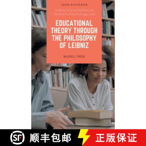 【3-4周达】A New Interpretation of Herbart's Psychology and EDUCATIONAL THEORY THROUGH THE PHILOSOPHY... [9789355280701]