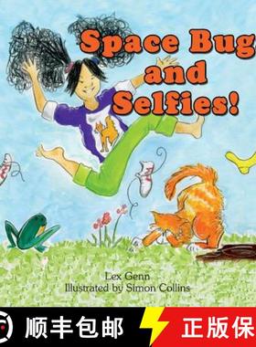 【3-4周达】Space Bugs and Selfies: A story about being yourself, space bugs and farting. [9781911589488]