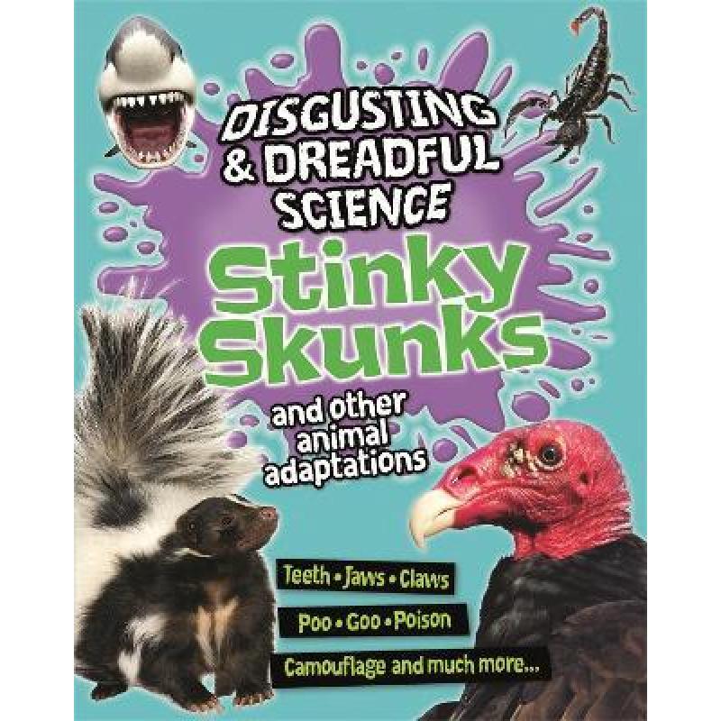 【4周达】Disgusting and Dreadful Science: Stinky Skunks and Other Animal Adaptations [9781445181707] 书籍/杂志/报纸 儿童读物原版书 原图主图