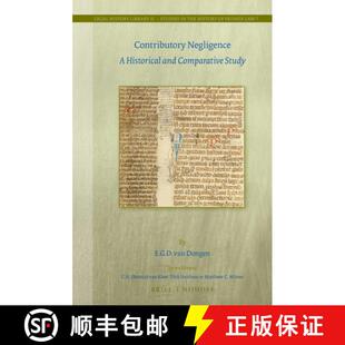 预订 Contributory Negligence: A Historical and Comparative Study [9789004278714]