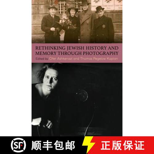 【3-4周达】Rethinking Jewish History and Memory Through Photography [9798855803457]