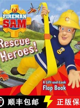 【3-4周达】Fireman Sam: Rescue Heroes! A Lift-and-Look Flap Book [9781405281683]