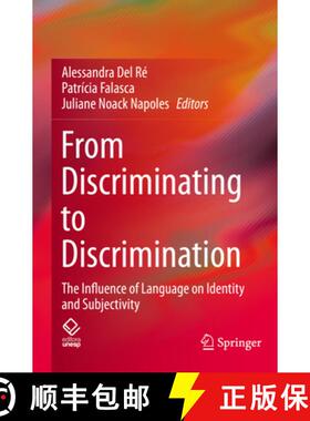 【3-4周达】From Discriminating to Discrimination : The Influence of Language on Identity and Subjecti... [9783031135460]