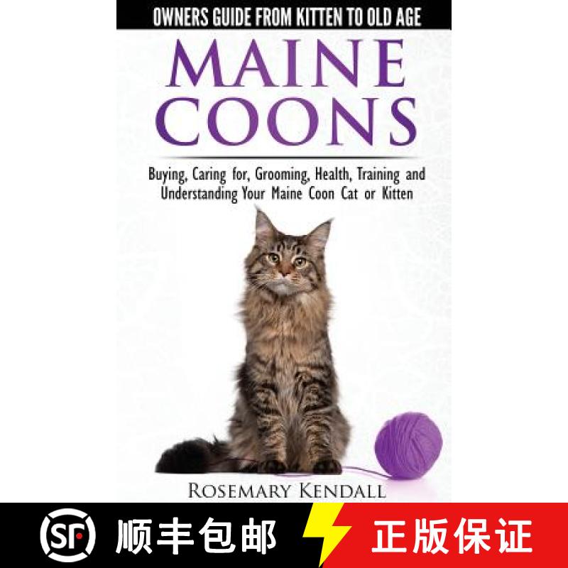 【3-4周达】Maine Coon Cats - The Owners Guide from Kitten to Old Age - Buying, Caring For, Grooming, ... [9780992784355]
