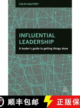 【3-4周达】Influential Leadership: A Leader's Guide to Getting Things Done [9780749470517]