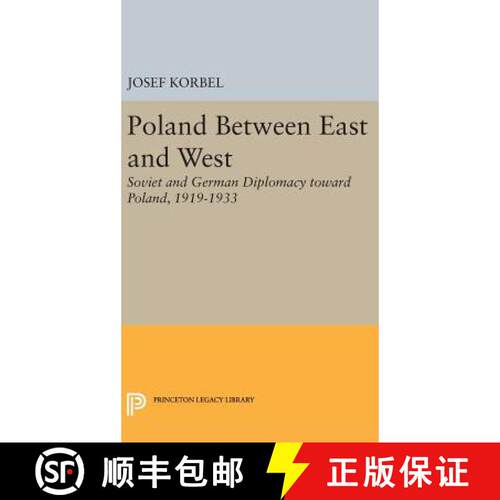 【3-4周达】精装 Poland Between East and West – Soviet and German Diplomacy toward Poland, 1919–1933 [9780691651194]