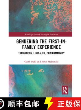 【3-4周达】Gendering the First-in-Family Experience: Transitions, Liminality, Performativity [9780367677916]