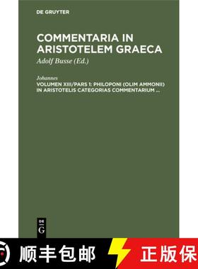 预订 Philoponi (olim Ammonii) in Aristotelis Categorias commentarium ... [9783111069647]