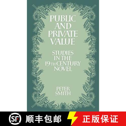 【3-4周达】Public and Private Value: Studies in the Nineteenth-Century Novel [9780521128759]