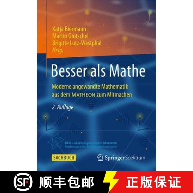 【3-4周达】Besser ALS Mathe: Moderne Angewandte Mathematik Aus Dem Matheon Zum Mitmachen [9783658010034]