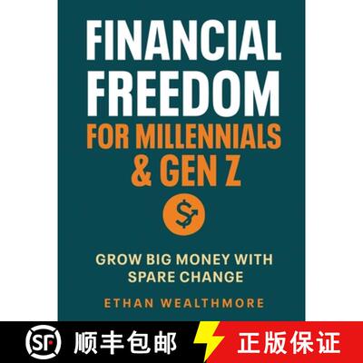 【3-4周达】Financial Freedom for Millennials & Gen Z: Grow Big Money with Spare Change [9781787939387]