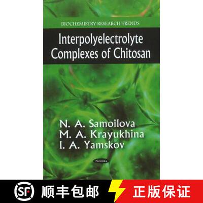 【3-4周达】Interpolyelectrolyte Complexes of Chitosan [9781617611940]