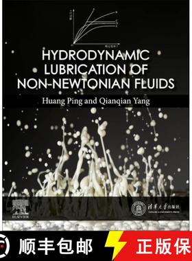 【3-4周达】Hydrodynamic Lubrication of Non-Newtonian Fluids [9780323994774]