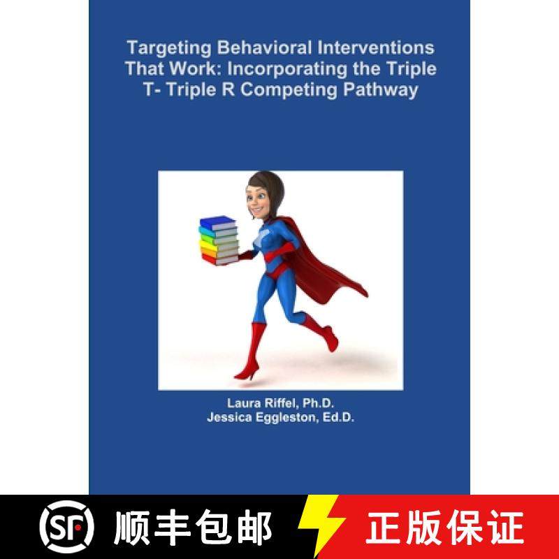 【3-4周达】Targeting Behavioral Interventions That Work: Incorporating the Triple T- Triple R Competi... [9781387510054]
