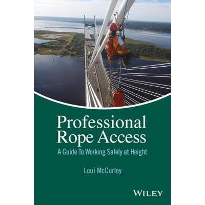 【4周达】Professional Rope Access: A Guide To Working Safely At Height [Wiley化学化工] [9781118859605]