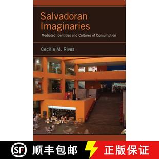 【3-4周达】Salvadoran Imaginaries – Mediated Identities and Cultures of Consumption [9780813564616]