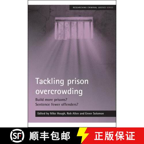 【2-3周达】Tackling prison overcrowding – Build more prisons?  Sentence fewer offenders? [9781847421104]