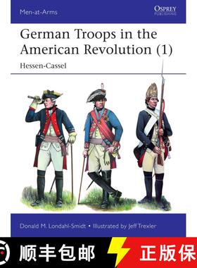 【3-4周达】German Troops in the American Revolution (1): Hessen-Cassel [9781472840158]