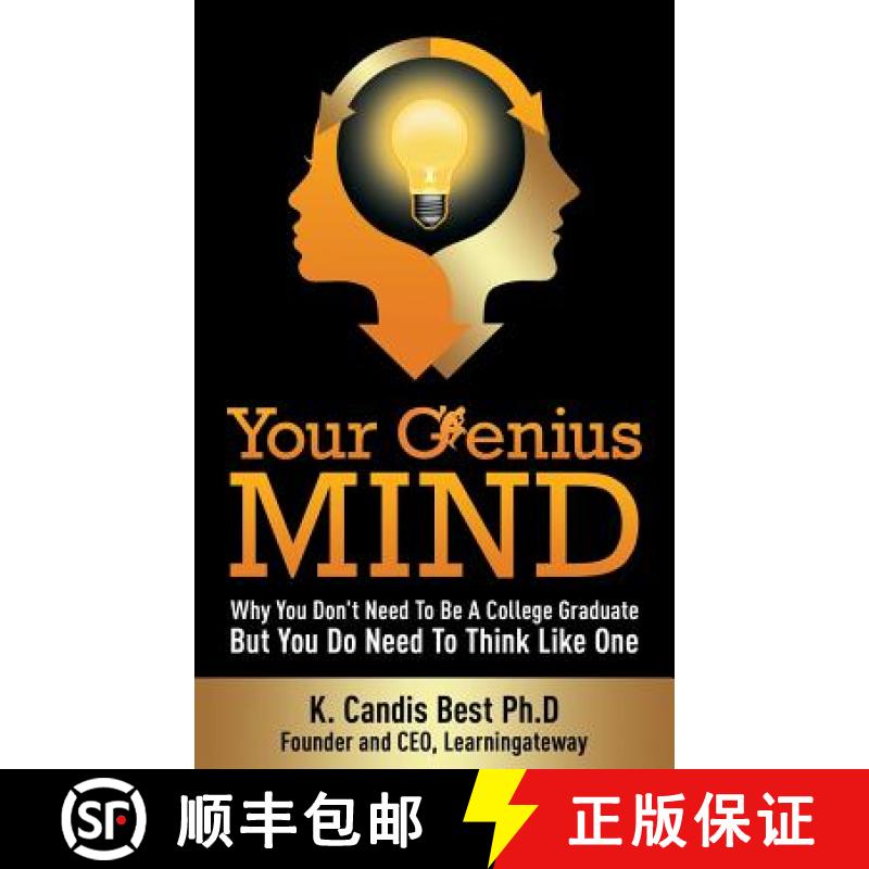 【2-3周达】Your Genius Mind: Why You Don't Need to Be a College Graduate But You Do Need to Think Lik... [9780990398219]