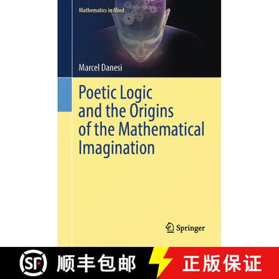 【3-4周达】精装 Poetic Logic and the Origins of the Mathematical Imagination [9783031315817]