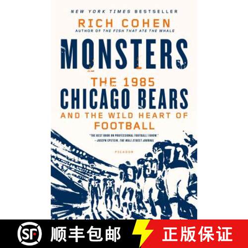 【3-4周达】Monsters: The 1985 Chicago Bears and the Wild Heart of Football: The 1985 Chicago Bears an... [9781250056047]