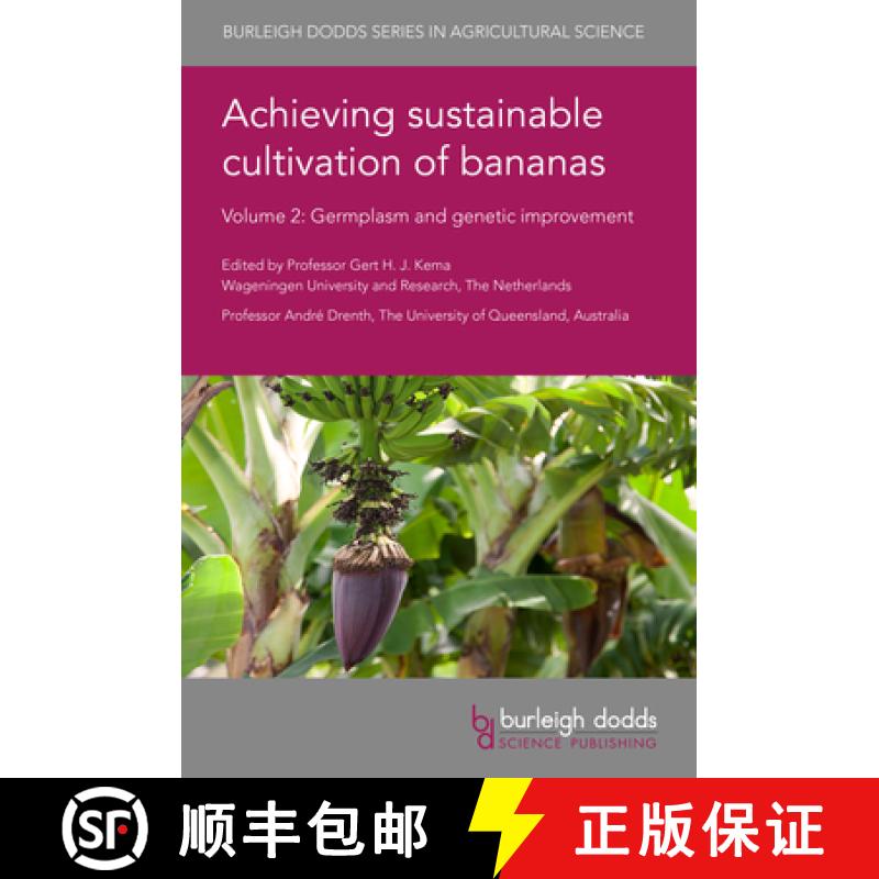 【3-4周达】Achieving sustainable cultivation of bananas Volume 2 : Germplasm and genetic improvement [9781786763440]