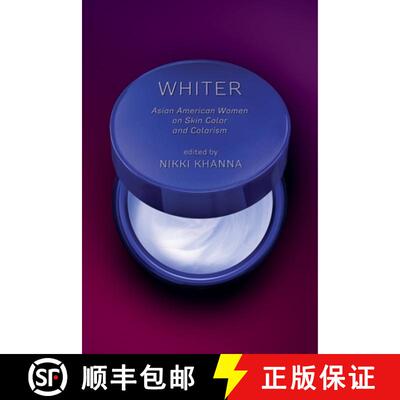 【3-4周达】Whiter – Asian American Women on Skin Color and Colorism [9781479881086]