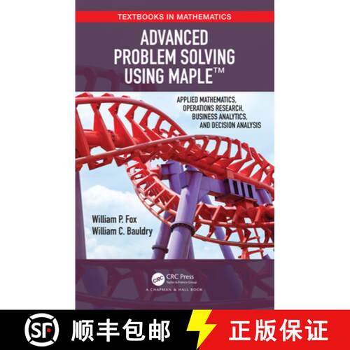 【3-4周达】精装 Advanced Problem Solving Using Maple: Applied Mathematics, Operations Research, Busin... [9781138601871]