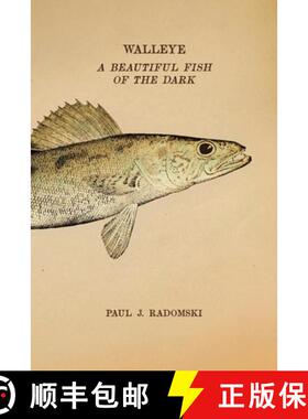 【3-4周达】Walleye: A Beautiful Fish of the Dark [9781517913632]