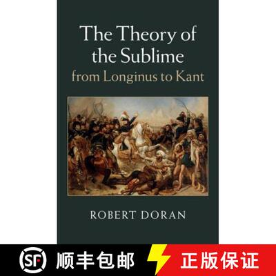 【3-4周达】The Theory of the Sublime from Longinus to Kant [9781107101531]