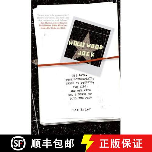 【3-4周达】Hollywood Jock: 365 Days, Four Screenplays, Three TV Pitches, Two Kids, and One Wife Who's... [9780060791506]