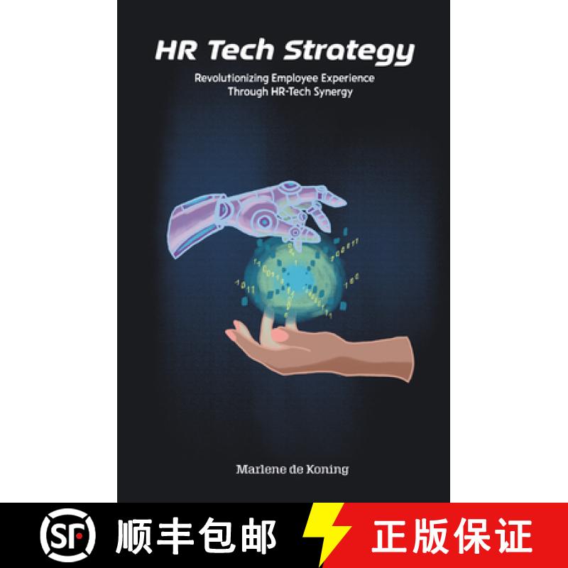 【3-4周达】HR Tech Strategy: Revolutionizing Employee Experience Through HR-Tech Synergy [9781637425671]