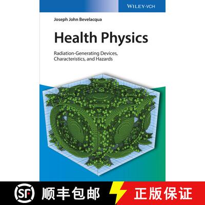 【3-4周达】精装 Health Physics - Radiation-Generating Devices Characteristics, And Hazards [Wiley物理... [9783527411832]