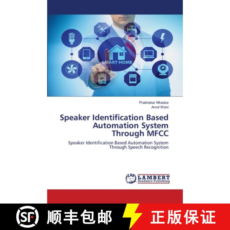 预订 Speaker Identification Based Automation System Through MFCC [9786200787576]