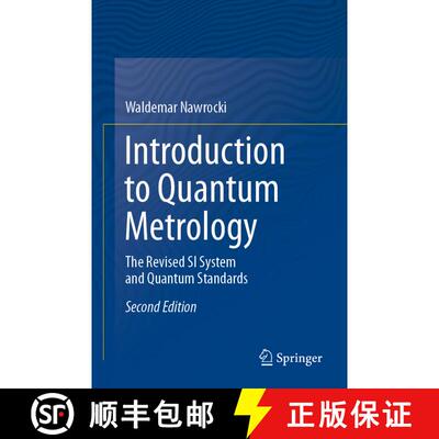 【3-4周达】Introduction to Quantum Metrology : The Revised SI System and Quantum Standards (Second Ed... [9783030196790]