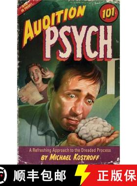【3-4周达】Audition Psych 101: A Refreshing Approach to the Dreaded Process [9781642376128]