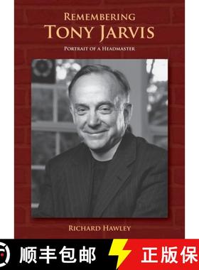 【3-4周达】Remembering Tony Jarvis: Portrait of a Headmaster [9781792376498]